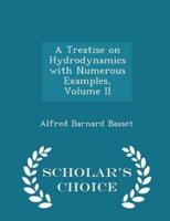 A Treatise on Hydrodynamics With Numerous Examples, Volume II - Scholar's Choice Edition