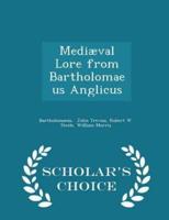 Mediæval Lore from Bartholomaeus Anglicus - Scholar's Choice Edition