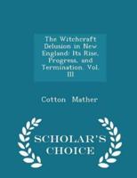 The Witchcraft Delusion in New England