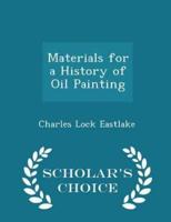 Materials for a History of Oil Painting - Scholar's Choice Edition