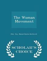 The Woman Movement - Scholar's Choice Edition