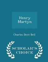 Henry Martyn - Scholar's Choice Edition