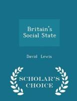 Britain's Social State - Scholar's Choice Edition