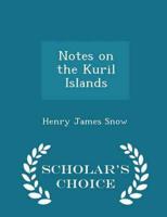 Notes on the Kuril Islands - Scholar's Choice Edition