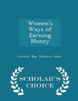 Women's Ways of Earning Money - Scholar's Choice Edition