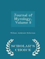 Journal of Mycology, Volume 8 - Scholar's Choice Edition