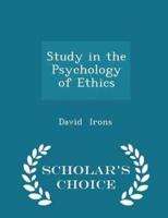 Study in the Psychology of Ethics - Scholar's Choice Edition