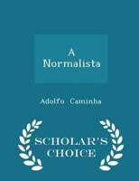 A Normalista - Scholar's Choice Edition
