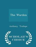 The Warden - Scholar's Choice Edition