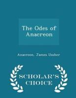 The Odes of Anacreon - Scholar's Choice Edition
