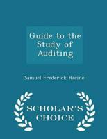 Guide to the Study of Auditing - Scholar's Choice Edition