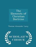 The Elements of Christian Doctrine - Scholar's Choice Edition