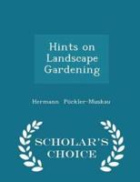 Hints on Landscape Gardening - Scholar's Choice Edition