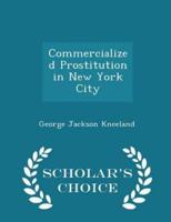 Commercialized Prostitution in New York City - Scholar's Choice Edition