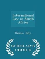 International Law in South Africa - Scholar's Choice Edition
