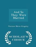 And So They Were Married - Scholar's Choice Edition