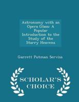 Astronomy With an Opera Glass