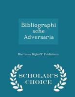 Bibliographische Adversaria - Scholar's Choice Edition
