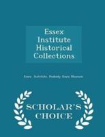Essex Institute Historical Collections - Scholar's Choice Edition