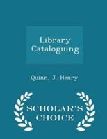 Library Cataloguing - Scholar's Choice Edition