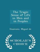 The Tragic Sense of Life in Men and in Peoples - Scholar's Choice Edition