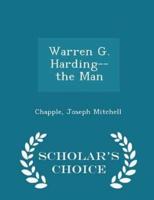 Warren G. Harding--The Man - Scholar's Choice Edition