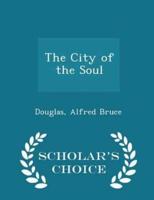 The City of the Soul - Scholar's Choice Edition