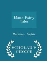 Manx Fairy Tales - Scholar's Choice Edition