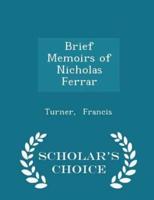 Brief Memoirs of Nicholas Ferrar - Scholar's Choice Edition