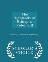 The Highlands of Ethiopia, Volume II - Scholar's Choice Edition