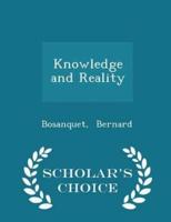 Knowledge and Reality - Scholar's Choice Edition