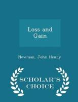 Loss and Gain - Scholar's Choice Edition