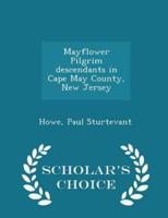 Mayflower Pilgrim Descendants in Cape May County, New Jersey - Scholar's Choice Edition