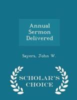 Annual Sermon Delivered - Scholar's Choice Edition