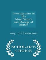 Investigations in the Manufacture and Storage of Butter - Scholar's Choice Edition