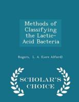 Methods of Classifying the Lactic-Acid Bacteria - Scholar's Choice Edition