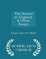 The Sonnet in England, & Other Essays - Scholar's Choice Edition