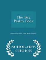 The Bay Psalm Book - Scholar's Choice Edition