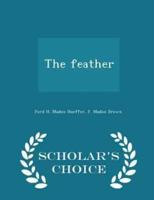 The Feather - Scholar's Choice Edition