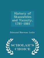 History of Skaneateles and Vicinity, 1781-1881 - Scholar's Choice Edition