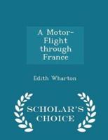 A Motor-Flight Through France - Scholar's Choice Edition