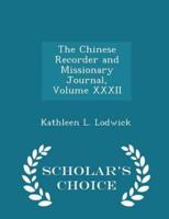 The Chinese Recorder and Missionary Journal, Volume XXXII - Scholar's Choice Edition