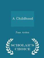 A Childhood - Scholar's Choice Edition