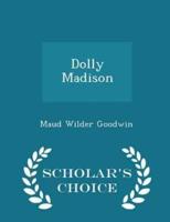 Dolly Madison - Scholar's Choice Edition
