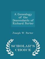 A Genealogy of the Descendants of Richard Porter - Scholar's Choice Edition