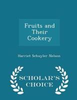 Fruits and Their Cookery - Scholar's Choice Edition