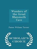 Wonders of the Great Mammoth Cave - Scholar's Choice Edition