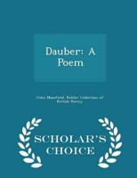 Dauber: A Poem - Scholar's Choice Edition