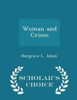 Woman and Crime - Scholar's Choice Edition