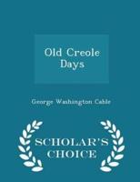 Old Creole Days - Scholar's Choice Edition